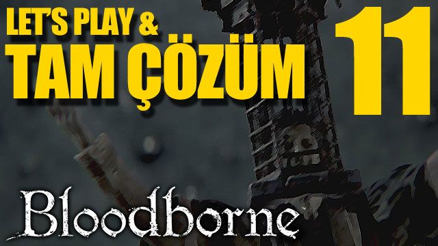 Bloodborne - Tam Çözüm Bölüm 11 (Micholas Cage:) Bloodborne - Tam Çözüm Bölüm 11 (Micholas Cage:)
