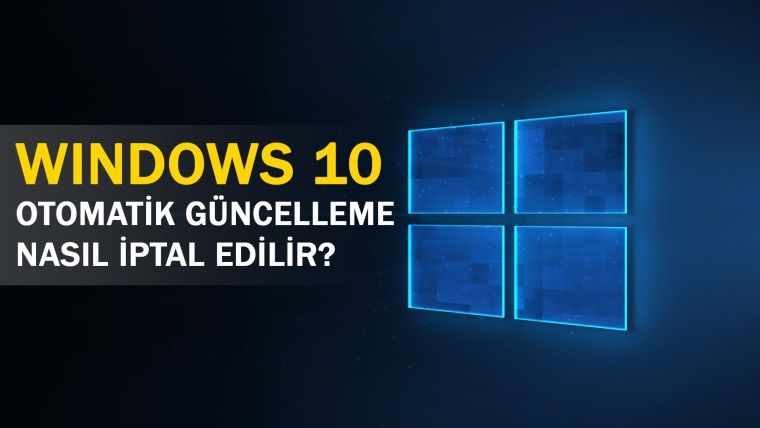 Windows 10'un Otomatik Güncellemesi Ayarlardan Nasıl Kapatılır? Windows 10'un Otomatik Güncellemesi Ayarlardan Nasıl Kapatılır?