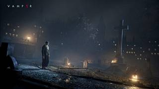 Vampyr'den yeni oynanış videosu