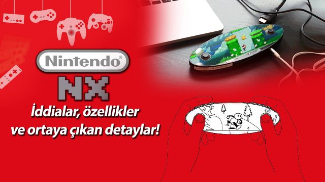 Nintendo NX gamepad'inin özellikleri ve iddialar!! Nintendo NX gamepad'inin özellikleri ve iddialar!!
