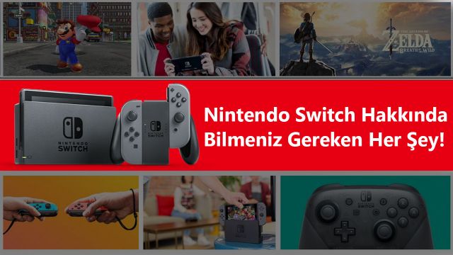 Nintendo Switch hakkında bilmeniz gereken her şey! Nintendo Switch hakkında bilmeniz gereken her şey!