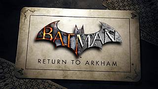 Batman: Return to Arkham sonunda duyuruldu