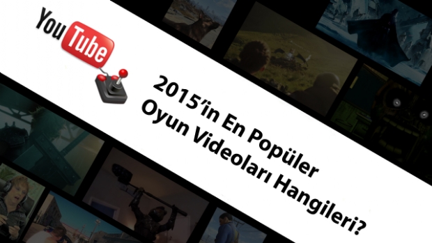 2015'te Youtube'ta en çok izlenen oyun videoları