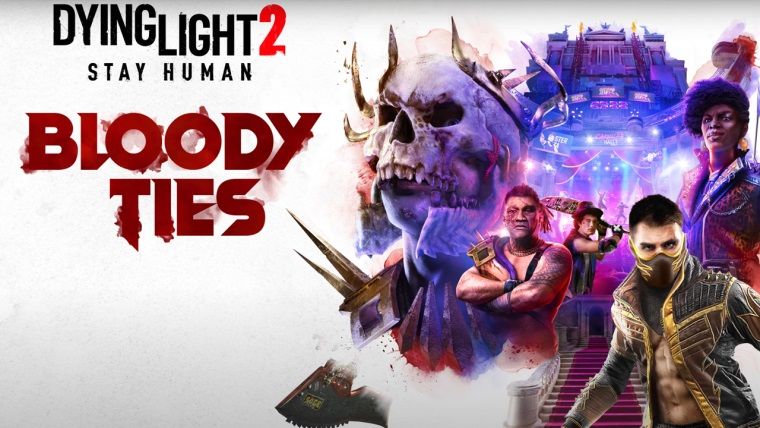 Dying Light 2: Bloody Ties DLC detayları açıklandı Dying Light 2: Bloody Ties DLC detayları açıklandı