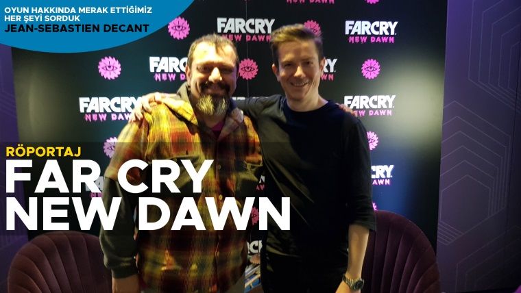 Merlin Özel: Far Cry: New Dawn'ın yönetmeni ile röportaj yaptık Merlin Özel: Far Cry: New Dawn'ın yönetmeni ile röportaj yaptık
