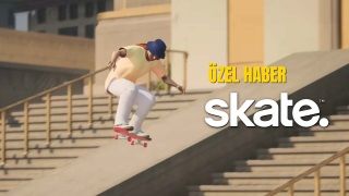Skate 4 İlk Bakış