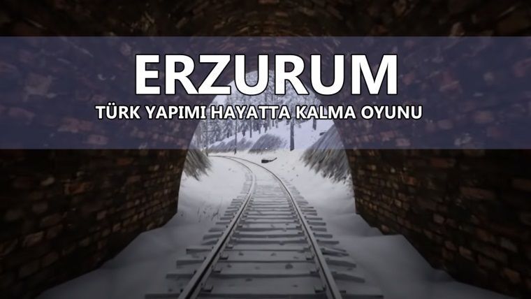 Erzurum, Türk yapımı açık dünya hayatta kalma oyunu Erzurum, Türk yapımı açık dünya hayatta kalma oyunu