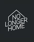 No Longer Home