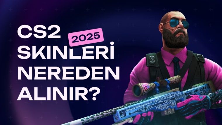 2025’in En İyi CS2 Skin Marketleri 2025’in En İyi CS2 Skin Marketleri