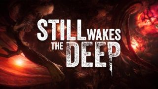 Still Wakes the Deep