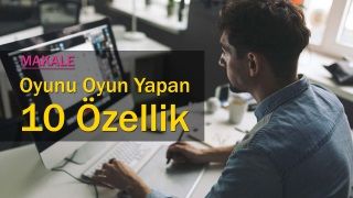Bir Oyunu Harika Yapan Nedir?