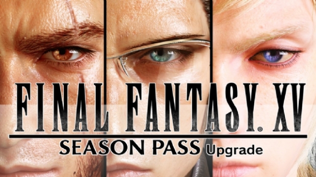 Final Fantasy XV'in Season Pass'i ortaya çıktı Final Fantasy XV'in Season Pass'i ortaya çıktı