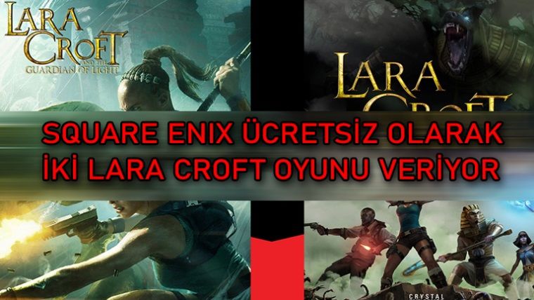 Square Enix iki Lara Croft oyununu ücretsiz dağıtıyor Square Enix iki Lara Croft oyununu ücretsiz dağıtıyor