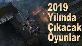 2019 yılında çıkacak oyunlar