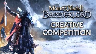 Mount and Blade II: Bannerlord ödüllü yarışması başladı