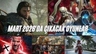 Mart 2026'da Çıkacak Oyunlar