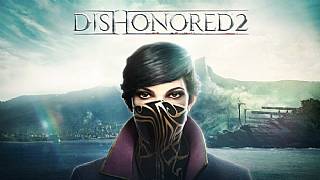 Dishonored 2 için çıkış videosu yayımlandı